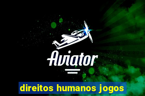 direitos humanos jogos